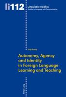 Autonomy, Agency and Identity in Foreign Language Learning and Teaching 303430370X Book Cover