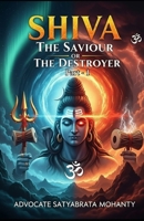 Shiva : The Saviour Or The Destroyer: Part - 1 9356798761 Book Cover