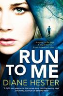 Run To Me 1742756425 Book Cover