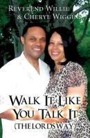 Walk It Like You Talk It: (The Lords Way) 1629077143 Book Cover