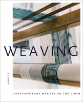 Weaving: Contemporary Makers 141973380X Book Cover