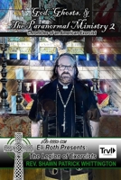 God, Ghosts and the Paranormal Ministry 2: Chronicles of an American Exorcist B0C6BYVTJ3 Book Cover