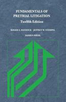 Fundamentals of Pretrial Litigation (American Casebook Series) 0314891765 Book Cover