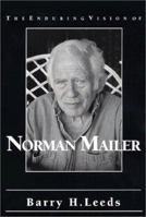 The Enduring Vision of Norman Mailer 1929355114 Book Cover