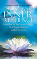 Finding Your Inner Resilience: Learn How You Can Survive, Grow, and Glow Through Challenges and Life Experiences 1504306953 Book Cover
