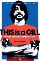 This Is a Call: The Life and Times of Dave Grohl 0007454333 Book Cover