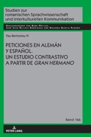 Peticiones En Alem�n Y Espa�ol: Un Estudio Contrastivo a Partir de Gran Hermano 3631862636 Book Cover