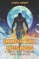 Immortal Musings B09X4S3NNP Book Cover