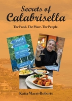 Secrets of Calabrisella: The Food. The Place. The People. 064686551X Book Cover