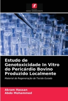Estudo de Genotoxicidade In Vitro do Pericárdio Bovino Produzido Localmente 6203511714 Book Cover