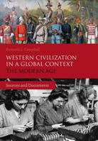 Western Civilization in a Global Context: The Modern Age: Sources and Documents 1472523415 Book Cover