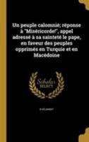 Un peuple calomni�; r�ponse � Mis�ricorde!, appel adress� � sa saintet� le pape, en faveur des peuples opprim�s en Turquie et en Mac�doine 1372019081 Book Cover