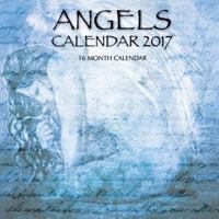 Angels Calendar 2017: 16 Month Calendar 153689740X Book Cover