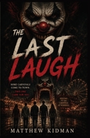 The Last Laugh: The Last Laugh : The Night the Fair Came to Millhaven B0H15DXC93 Book Cover