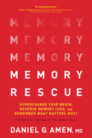 Memory Rescue: Supercharge Your Brain, Reverse Memory Loss, and Remember What Matters Most 149642560X Book Cover