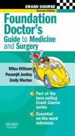 House Officer's Foundation Guide to Medicine and Surgery (Crash Course) 0723434409 Book Cover