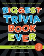 Biggest Trivia Book Ever: And That's a Fact! 1604332719 Book Cover