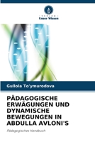 PÄDAGOGISCHE ERWÄGUNGEN UND DYNAMISCHE BEWEGUNGEN IN ABDULLA AVLONI'S: Pädagogisches Handbuch 6206282686 Book Cover