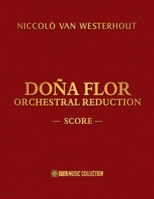 Dona Flor Orchestral Reduction: Score 1948651696 Book Cover
