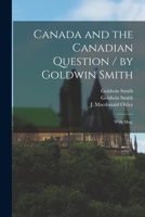 Canada and the Canadian Question (The Social history of Canada) 1015266959 Book Cover