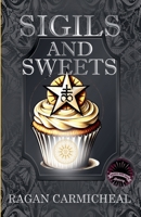 Sigils And Sweets B0FBQ5B8Q8 Book Cover