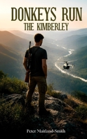 Donkeys Run: The Kimberley: The 1865210048 Book Cover