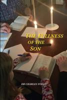 The Fullness of the Son 1519295065 Book Cover