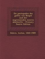 Die pantopoden des golfes von Neapel und der angrenzenden meeres abschnitte 1176097628 Book Cover