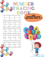 Number Tracing Book For Preschoolers And Kids Ages 3-5: Trace Numbers Practice Workbook for Pre K, Kindergarten and Kids Ages 3-5 B08CM9BT5G Book Cover