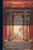 Les Dionysiaques Ou Bacchus: Poëme En Xlviii Chants Grec Et Français...... 1021256013 Book Cover