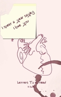I Spent A Year Saying I Love You: Letters to a friend B0DLPF6Q2Z Book Cover
