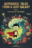 Autosaved: Tales from a Lost Galaxy — Book 2: A Childhood Too Loud for History and Too Quiet for Adults B0G35NT621 Book Cover