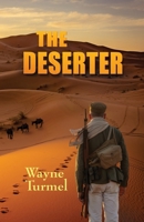 The Deserter- a Tale of the Foreign Legion 0982037783 Book Cover