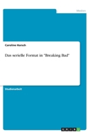 Das serielle Format in "Breaking Bad" (German Edition) 3668778892 Book Cover