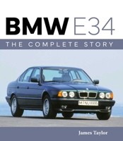 BMW E34 - The Complete Story 0719844401 Book Cover
