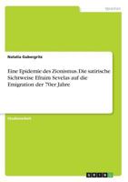 Eine Epidemie des Zionismus. Die satirische Sichtweise Efraim Sevelas auf die Emigration der 70er Jahre 3668641765 Book Cover
