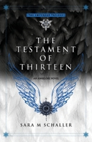 The Testament of Thirteen 1732516278 Book Cover