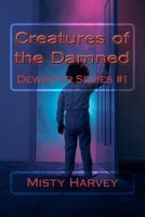 DeWinter #1: Creatures of the Damned 1469973391 Book Cover