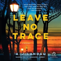 Leave No Trace: A National Parks Thriller B0DWZWLRDT Book Cover