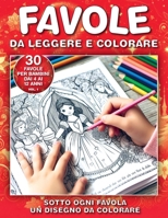 Favole da colorare Vol .1: Un mondo incantato per bambini dai 4 ai 10 anni, ogni pagina un viaggio da leggere colorare. (Italian Edition) B0CQDXY9DG Book Cover