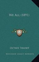 We All (Classic Reprint) 1104526964 Book Cover