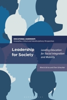 Leadership for Society: Leading Education for Social Integration and Mobility 1350337315 Book Cover