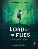Lord of the Flies: The Graphic Novel (A Penguin Classics Hardcover) 0143138871 Book Cover