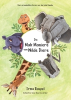 Die Mak Maniere van Wilde Diere (Afrikaans Edition) 0639799442 Book Cover