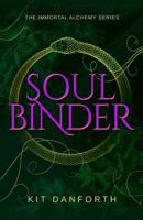 Soul Binder: The Immortal Alchemy Series B0F7LXTKD2 Book Cover
