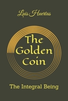 The Golden Coin: The Integral Being B0FD8ZLX6D Book Cover