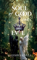 Soul of Good and Evil B0FTSP261T Book Cover
