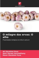 O milagre das ervas: O alho (Portuguese Edition) 6208318580 Book Cover