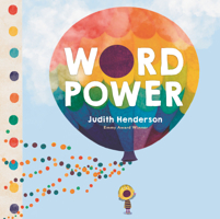 Word Power : Celebrate What Words Can Do! 0823464180 Book Cover