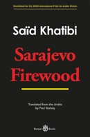 Sarajevo Firewood 1913043231 Book Cover